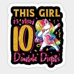 This Girl Is Now 10 Double Digits 10th birthday Unicorn Sticker